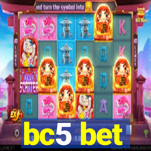 bc5 bet